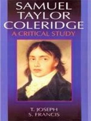 cover image of Samuel Taylor Coleridge a Critical Study (Encyclopaedia of World Great Poets Series)